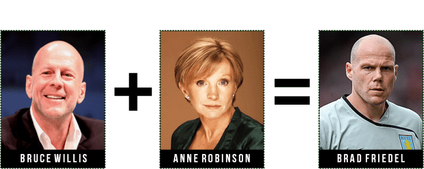 Can you imagine Friedel being the love child of Bruce & Anne?